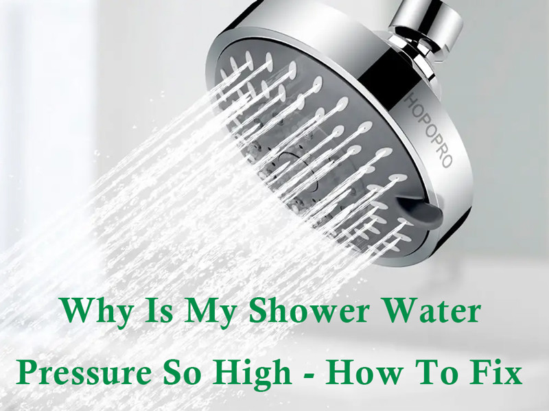 Why Is My Shower Water Pressure So High How To Fix