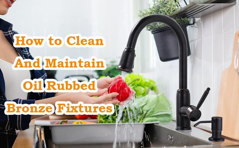 How To Clean And Maintain Oil Rubbed Bronze Fixtures 