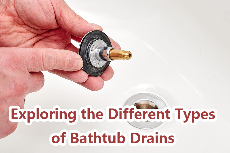 different types of bathtub drains