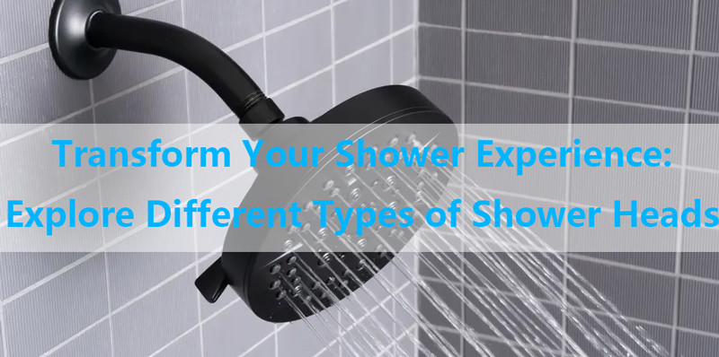 exploring different types of shower heads