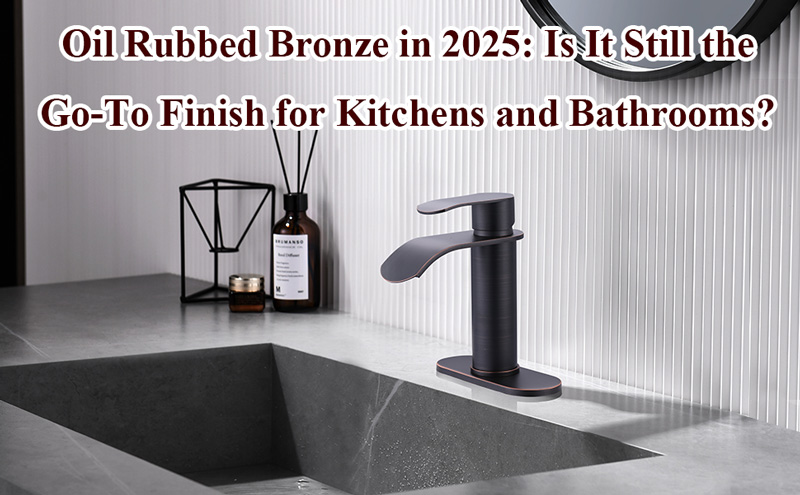 oil rubbed bronze in 2025