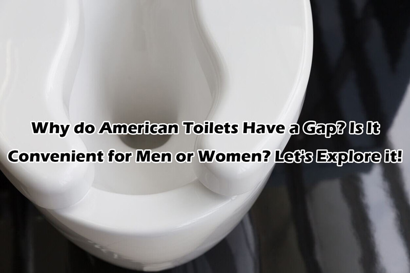 why do american toilets have a gap 1