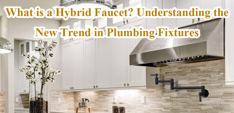 what is a hybrid faucet