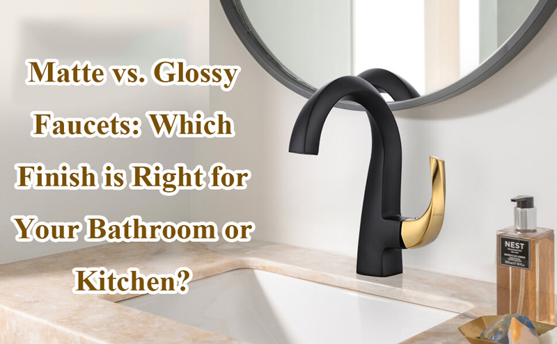 matte vs glossy faucets